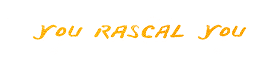 You Rascal You
